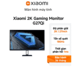 Màn hình Xiaomi G27Qi Gaming 27inch 180Hz 2K IPS 1ms